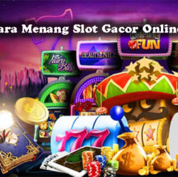 Bocoran Cara Menang Slot Gacor Online Yang Tepat