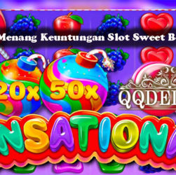 Cara Efektif Menang Keuntungan Slot Sweet Bonanza Online