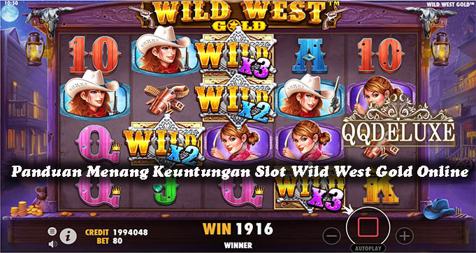 Panduan Menang Keuntungan Slot Wild West Gold Online