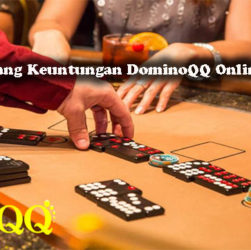 Peluang Menang Keuntungan DominoQQ Online Terpercaya