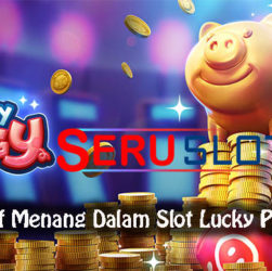 Cara Efektif Menang Dalam Slot Lucky Piggy Online